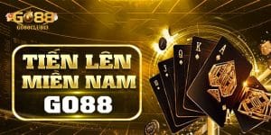 Tiến lên miền Nam Go88 là tựa game gì?