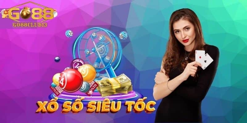 Giới thiệu xổ số siêu tốc Go88